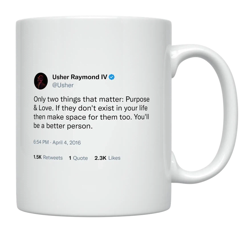 Usher - Only Purpose and Love Matter-tweet on mug