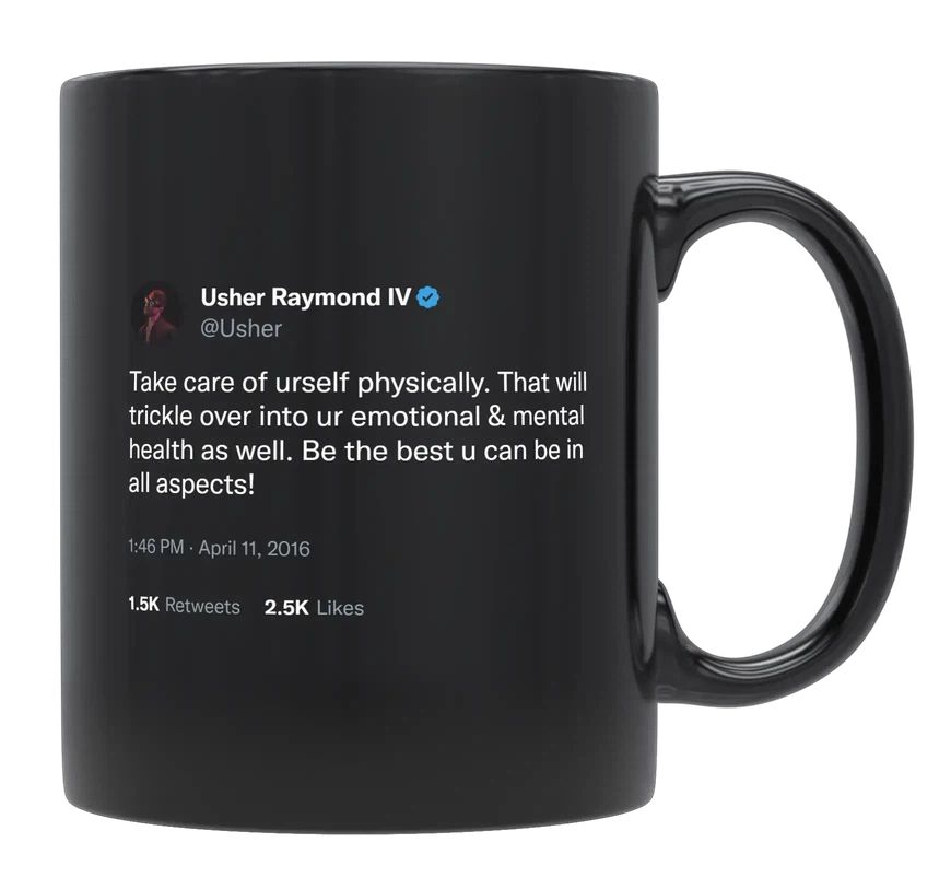 Usher - Take Care of Yourself Physically- mug