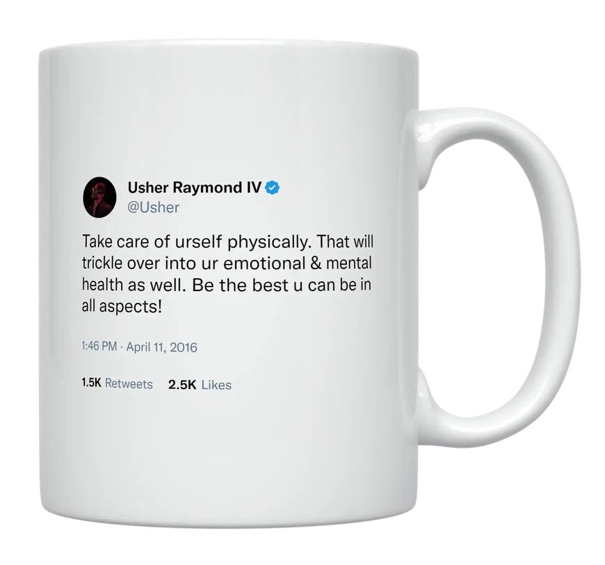 Usher - Take Care of Yourself Physically- mug