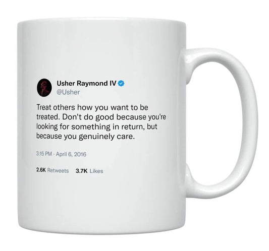 Usher - Treat Others How You Want to Be Treated- mug