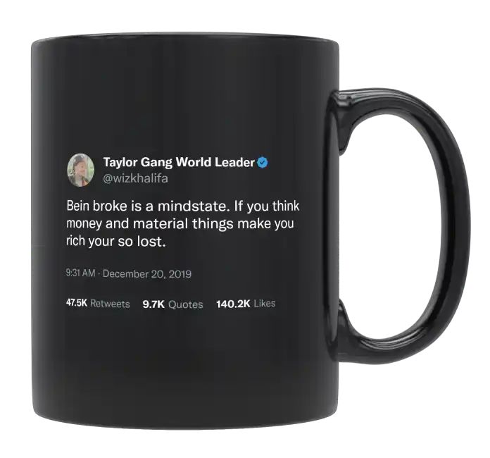 Wiz Khalifa - Being Broke Is a Mindset- mug