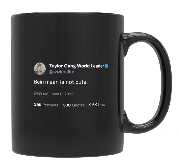 Wiz Khalifa - Being Mean Is Not Cute-tweet on mug