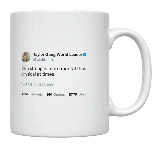 Wiz Khalifa - Being Strong Is Mental-tweet on mug