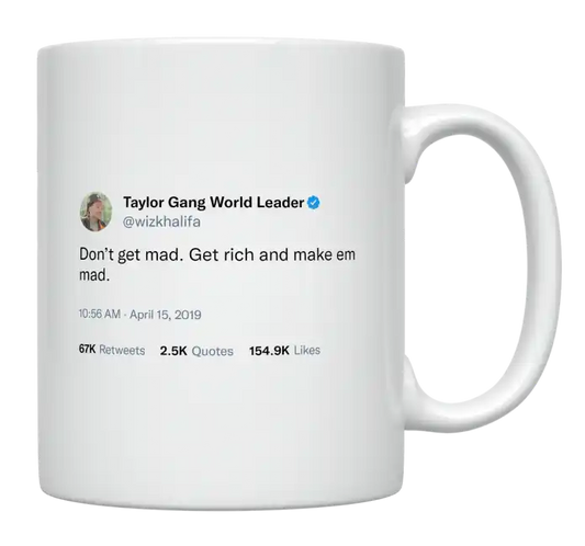 Wiz Khalifa - Get Rich and Make Them Mad-tweet on mug