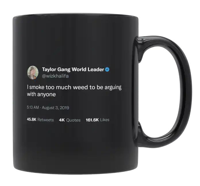 Wiz Khalifa - I Smoke Too Much to Argue- mug