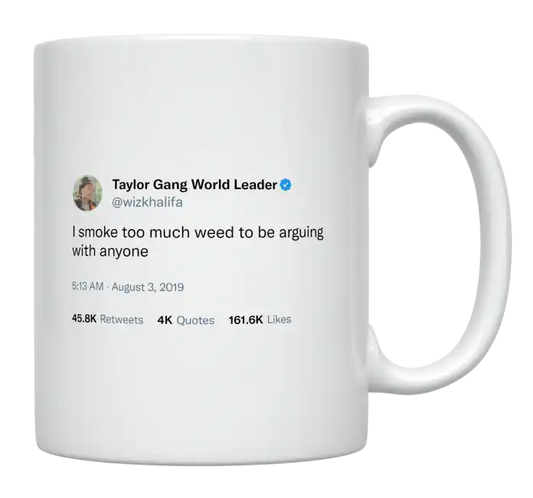 Wiz Khalifa - I Smoke Too Much to Argue-tweet on mug