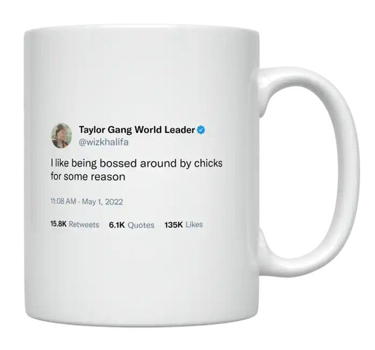 Wiz Khalifa - Love Being Bossed around by Chicks- mug