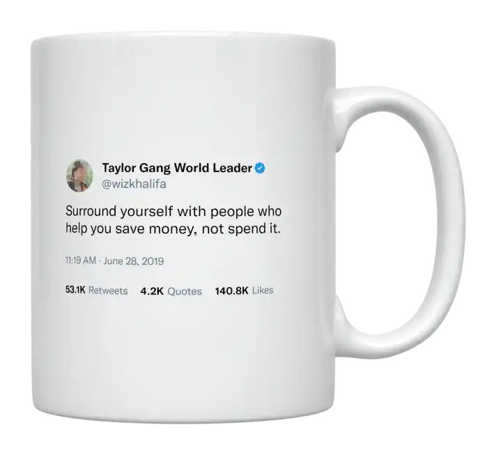 Wiz Khalifa - People Who Help You Save Money- mug