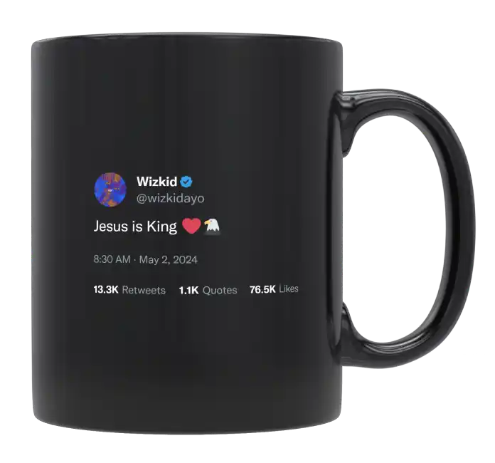 Wizkid - Jesus Is King-tweet on mug