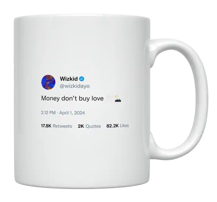 Wizkid - Money Doesn’t Buy Love- mug