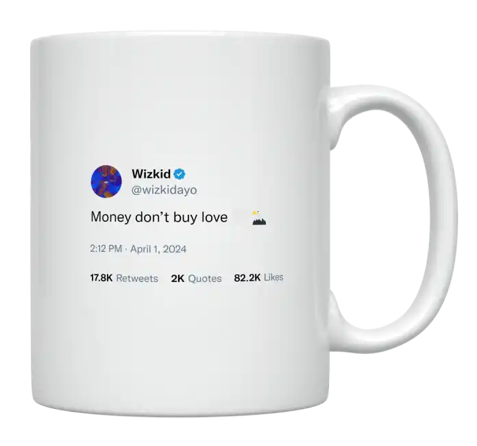 Wizkid - Money Doesn’t Buy Love-tweet on mug