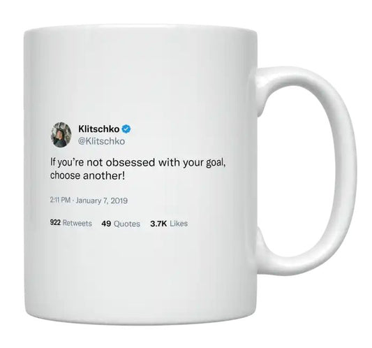 Wladimir Klitschko - If You’re Not Obsessed With Your Goal, Choose Another- mug