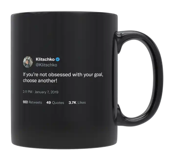 Wladimir Klitschko - If You’re Not Obsessed With Your Goal, Choose Another-tweet on mug