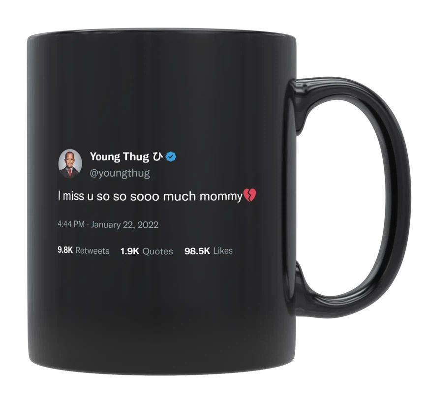 Young Thug - I Miss My Mom- mug