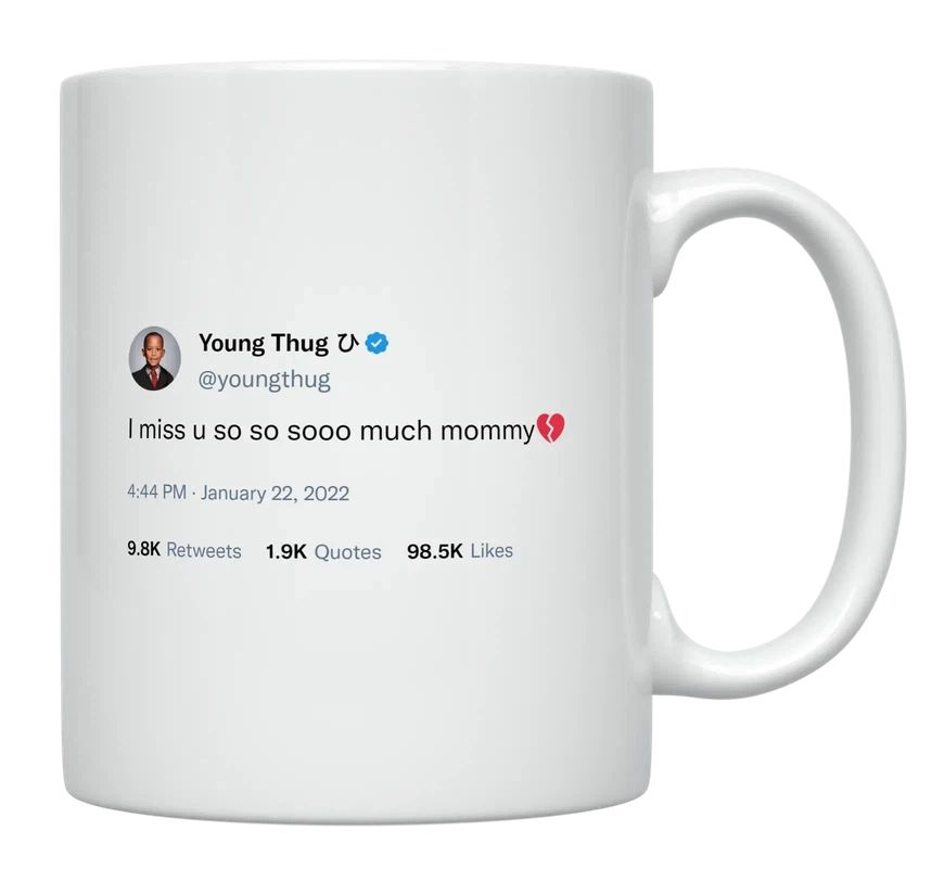 Young Thug - I Miss My Mom- mug