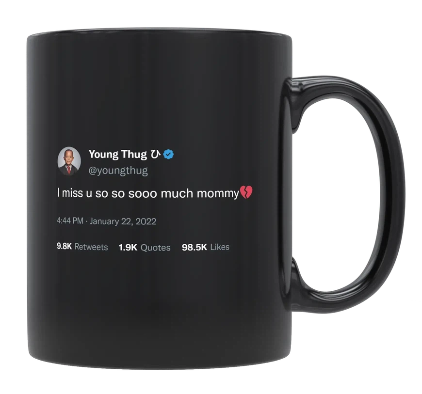 Young Thug - I Miss My Mom-tweet on mug