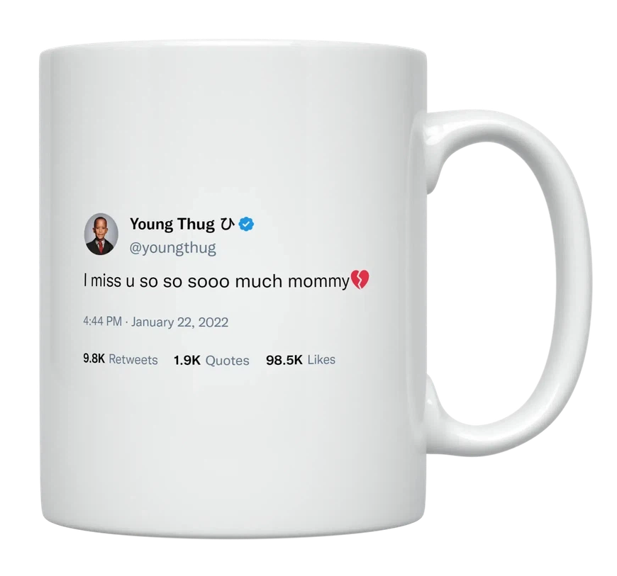 Young Thug - I Miss My Mom-tweet on mug