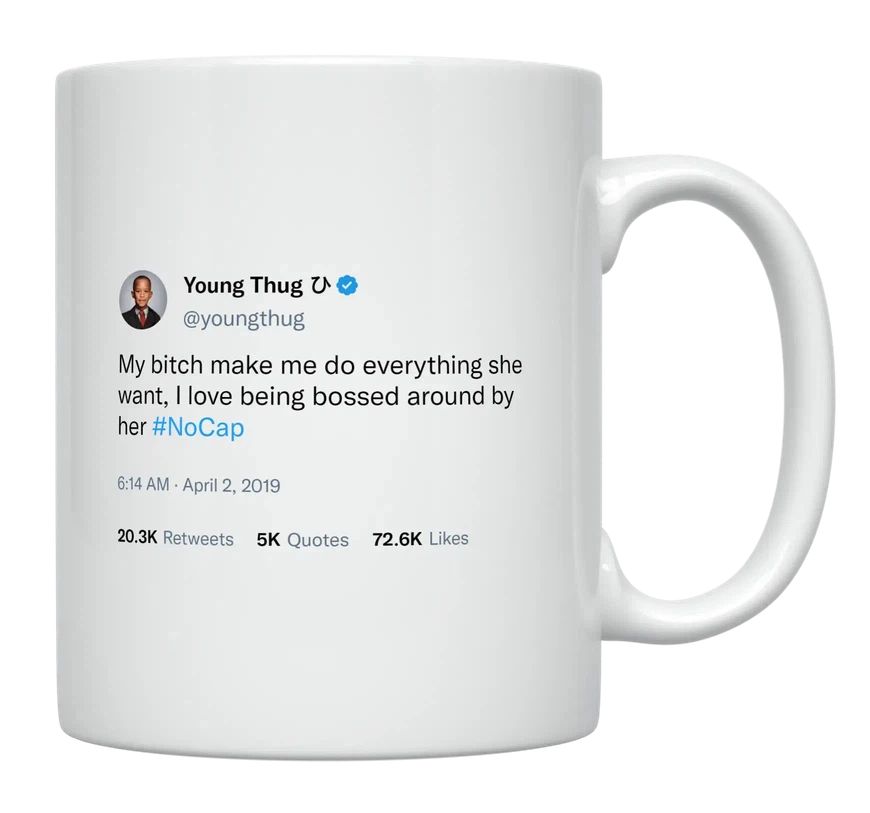 Young Thug - My Girl Makes Me Do Anything-tweet on mug