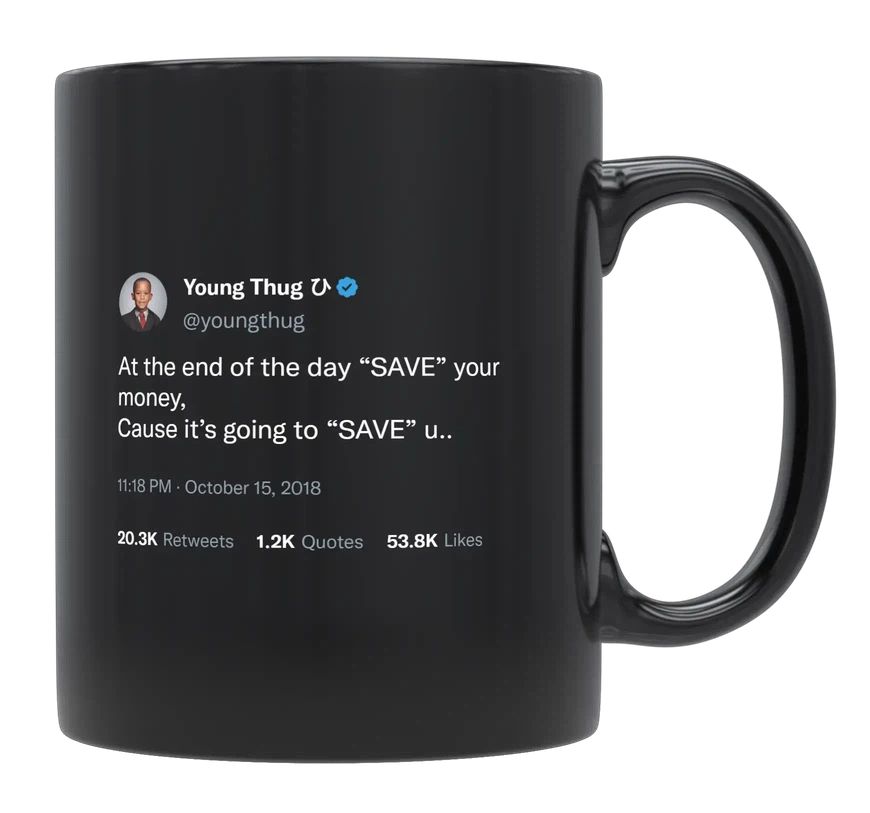 Young Thug - Save Your Money- mug