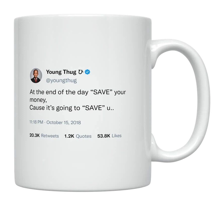 Young Thug - Save Your Money- mug