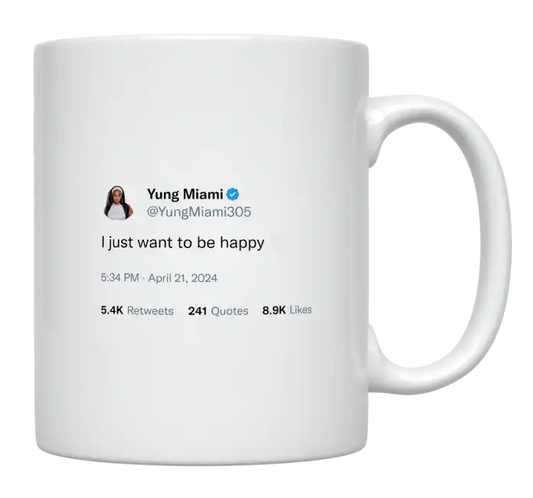 Yung Miami - I Just Want to Be Happy-tweet on mug