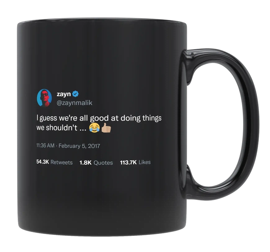 Zayn Malik - Good at Doing Things We Shouldn’t-tweet on mug