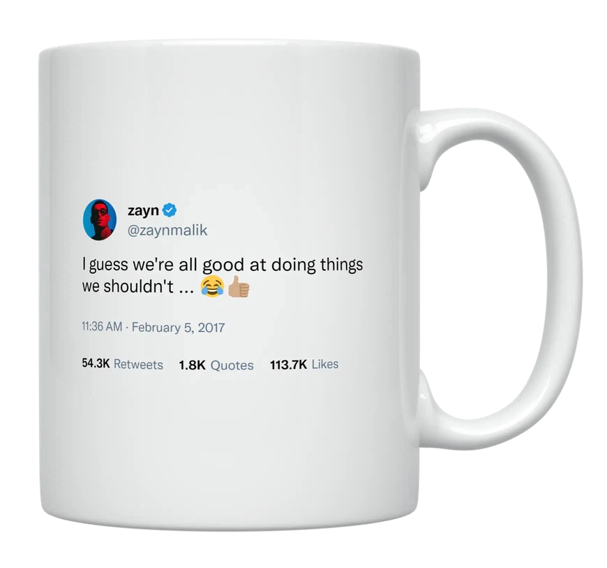 Zayn Malik - Good at Doing Things We Shouldn’t-tweet on mug