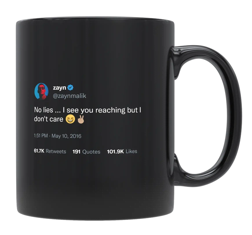 Zayn Malik - I See You Reaching but I Don’t Care-tweet on mug