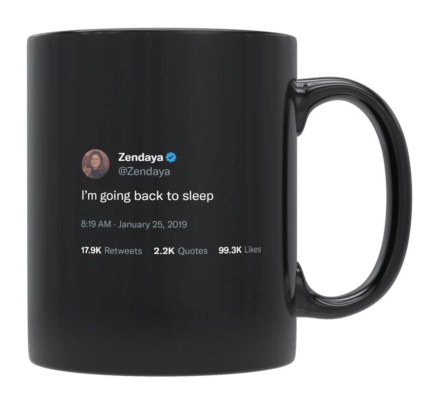 Zendaya - I’m Going back to Sleep- mug