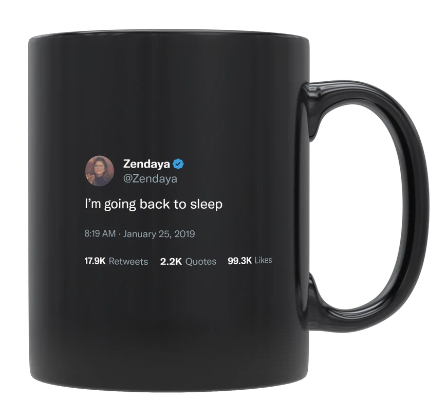 Zendaya - I’m Going back to Sleep-tweet on mug