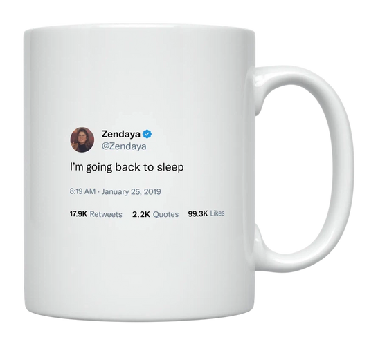Zendaya - I’m Going back to Sleep-tweet on mug