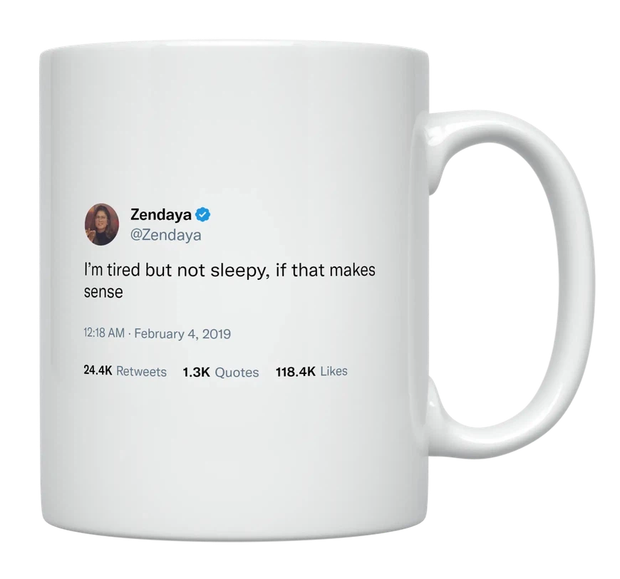 Zendaya - Tired but Not Sleepy-tweet on mug